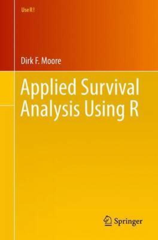 Applied Survival Analysis Using R, Paperback Book, By: Dirk F. Moore