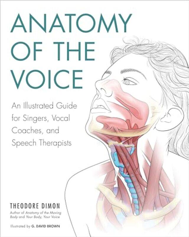 

Anatomy Of The Voice By Dimon Theodore - Paperback
