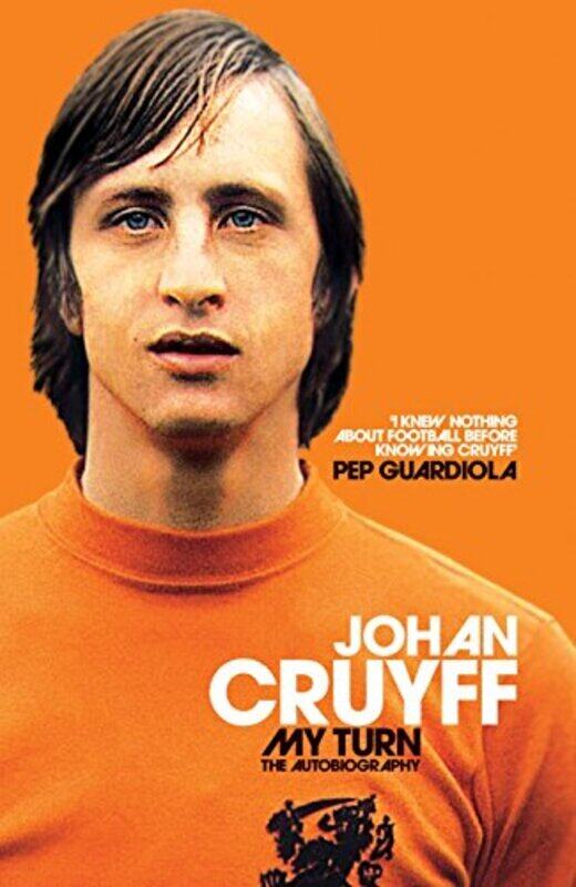 

My Turn: The Autobiography, Paperback Book, By: Johan Cruyff