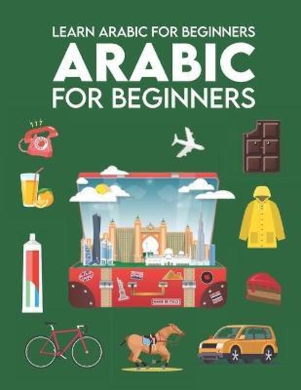 Learn Arabic for Beginners: First Words for Everyone (Arabic Learning Books for Adults & Kids, Arabi