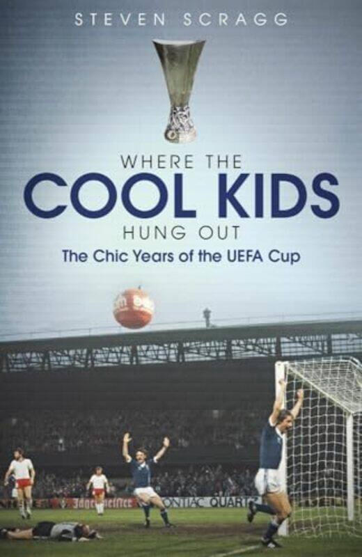 

Where the Cool Kids Hung out by Steven Scragg-Hardcover