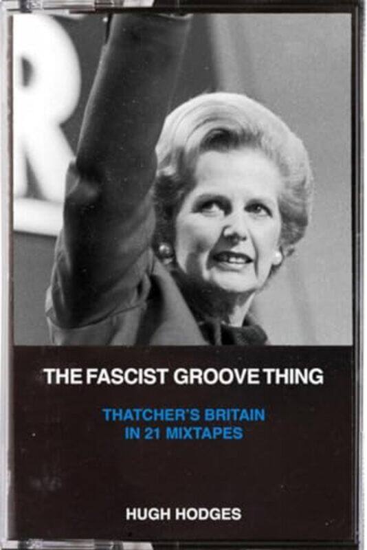 

The Fascist Groove Thing by Hugh Hodges-Paperback