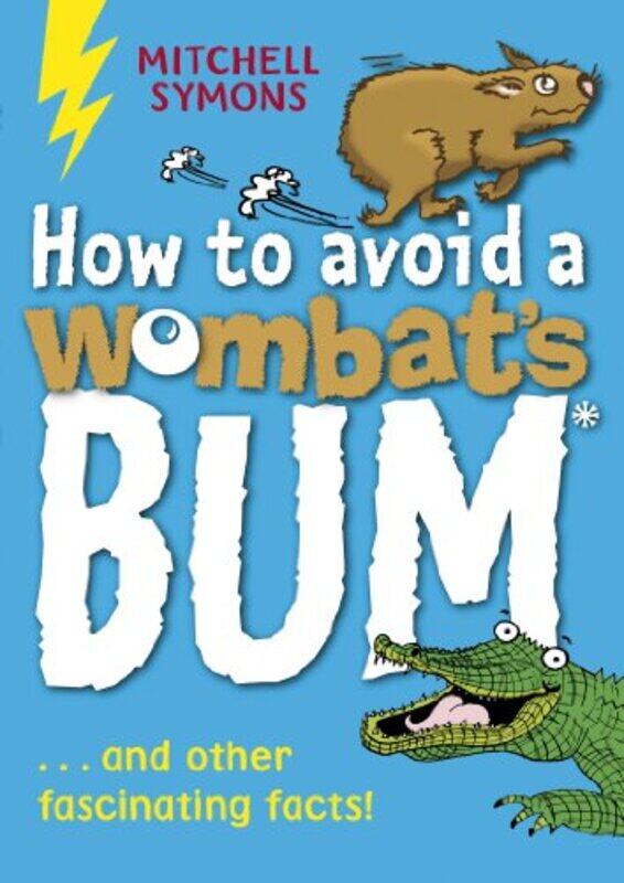 

How to Avoid a Wombats Bum by Dan X SoloIF Eichwede-Paperback