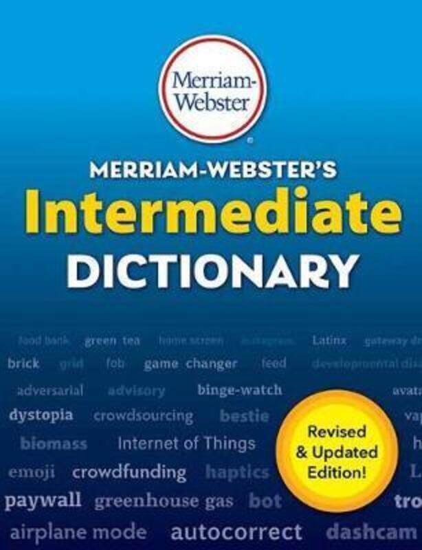 

Merriam-Webster's Intermediate Dictionary: For Students Grades 6-8, Ages 11-14. Revised and updated,Hardcover, By:Merriam-Webster