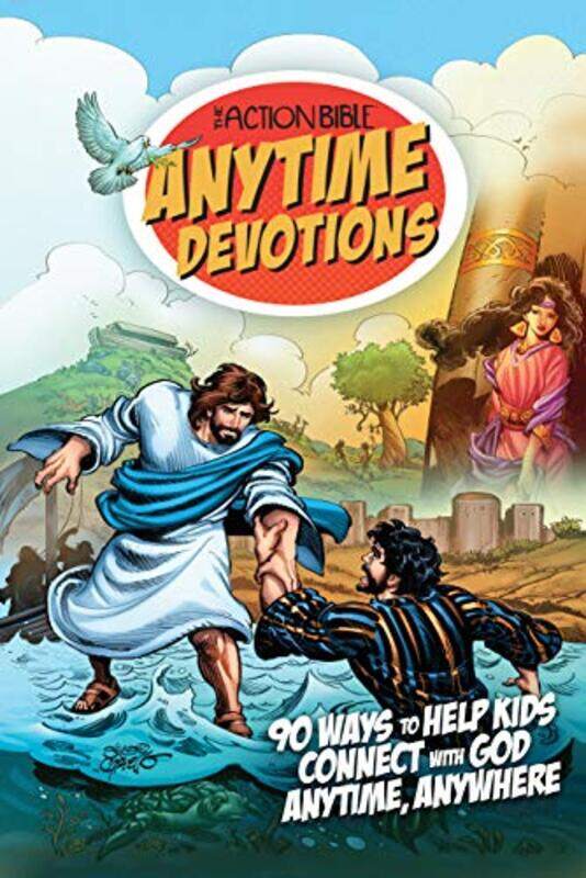 

The Action Bible Anytime Devotions: 90 Ways To Help Kids Connect With God Anytime, Anywhere By Cariello, Sergio Paperback