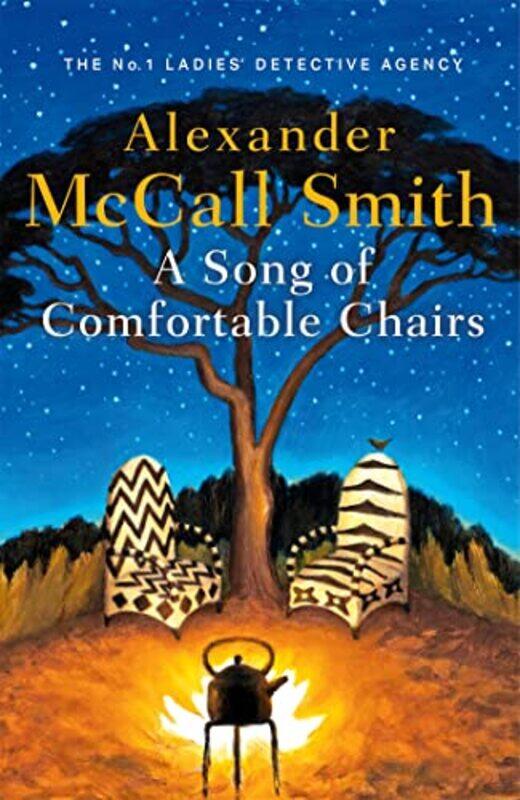 

A Song of Comfortable Chairs by Alexander McCall Smith-Hardcover