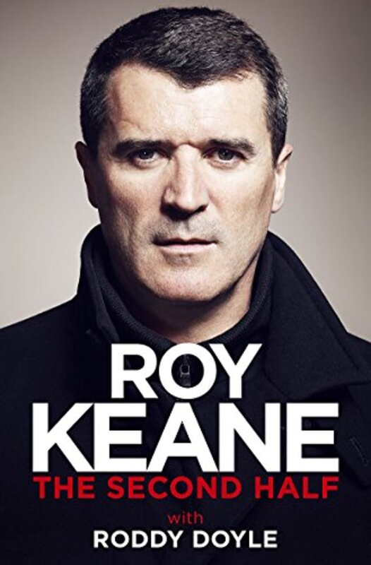 The Second Half, Paperback Book, By: Roy Keane