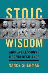 Stoic Wisdom by Nancy Distinguished University Professor and Professor of Philosophy, Distinguished University Professor and Professor of Philosophy, Georgetown University Sherman-Paperback