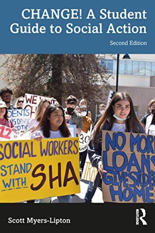 

CHANGE A Student Guide to Social Action by Scott Myers-Lipton-Paperback