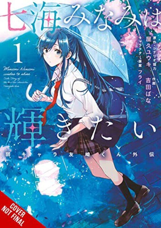 

Nanami Minami Wants to Shine Vol 1 by Yuki Yaku-Paperback