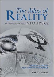 The Atlas of Reality by Robert C University of Texas at Austin KoonsTimothy Biola University Pickavance-Paperback