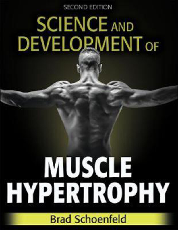 

Science and Development of Muscle Hypertrophy, Hardcover Book, By: Brad J. Schoenfeld