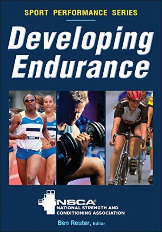 

Developing Endurance by Ben ReuterNSCA -National Strength & Conditioning Association-Paperback