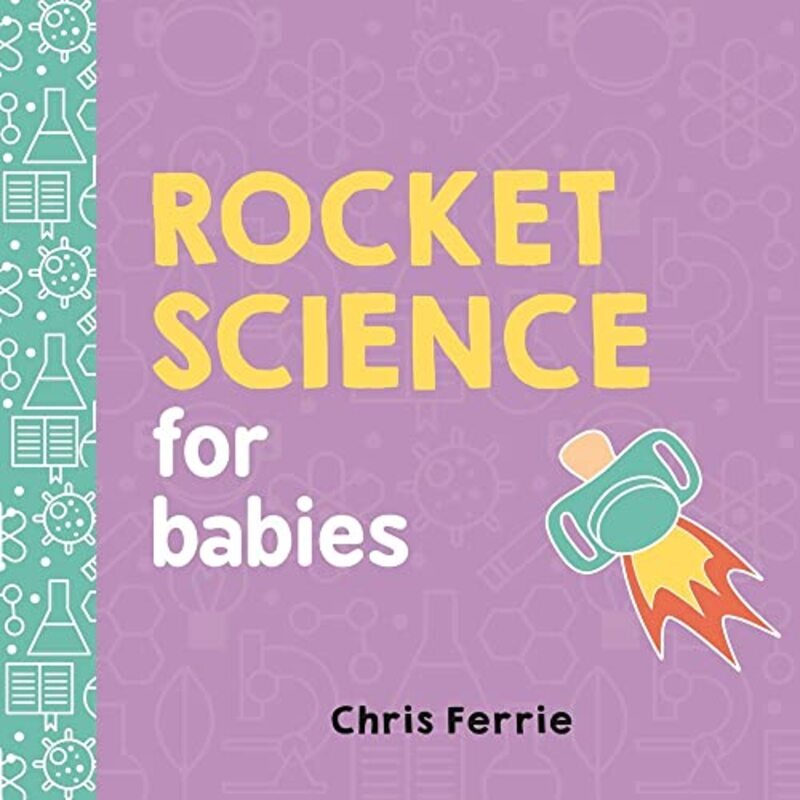 

Rocket Science for Babies Paperback by Ferrie, Chris