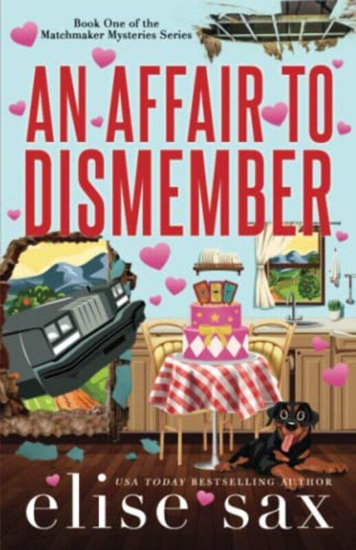 

Affair to Dismember,Paperback,By:Elise Sax
