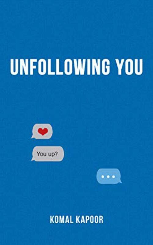 

Unfollowing You by Komal Kapoor-Paperback