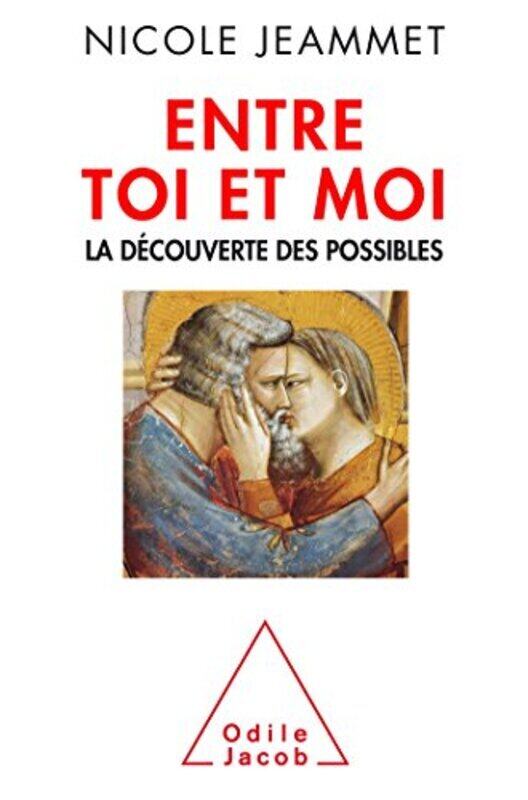 

Entre toi et moi: La D couverte des possibles , Paperback by Nicole Jeammet