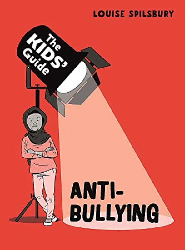 The Kids Guide: Anti-Bullying , Paperback by Louise Spilsbury