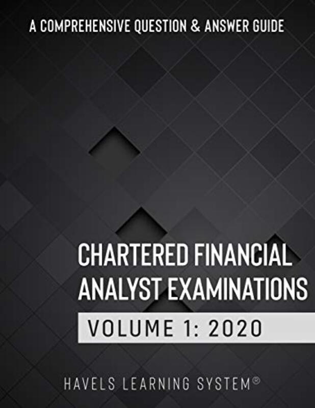 Chartered Financial Analyst Examination 2020 Cfa Level 1 Question Bank Comprehensive Question And by System Havels Learning Paperback