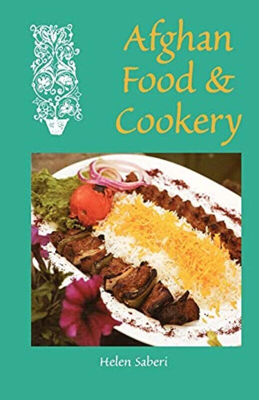 

Afghan Food & Cookery By Saberi Helen Paperback