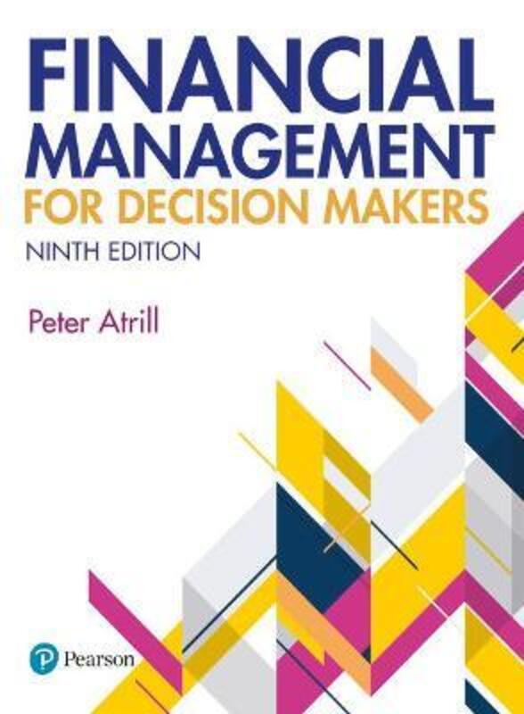 Financial Management for Decision Makers 9th edition.paperback,By :Atrill, Peter