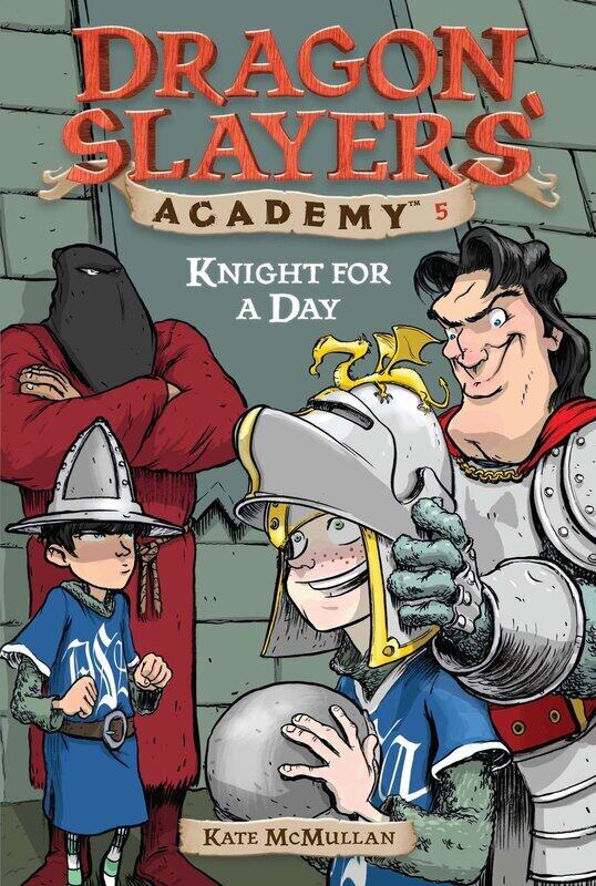 

Dragon Slayers' Academy 5: Knight for a Day, Paperback Book, By: Kate Mcmullan