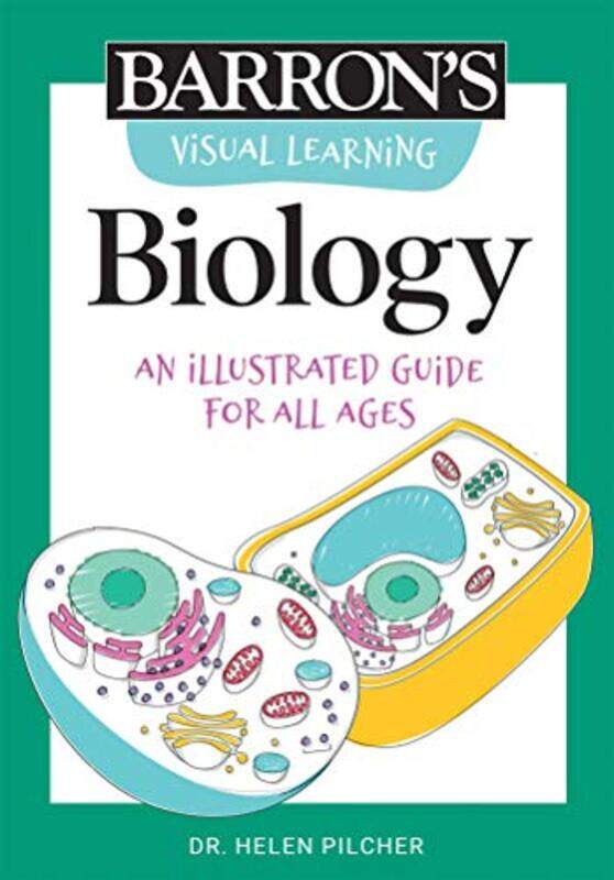 

Visual Learning: Biology: An Illustrated Guide for All Ages,Paperback,by:Pilcher, Helen