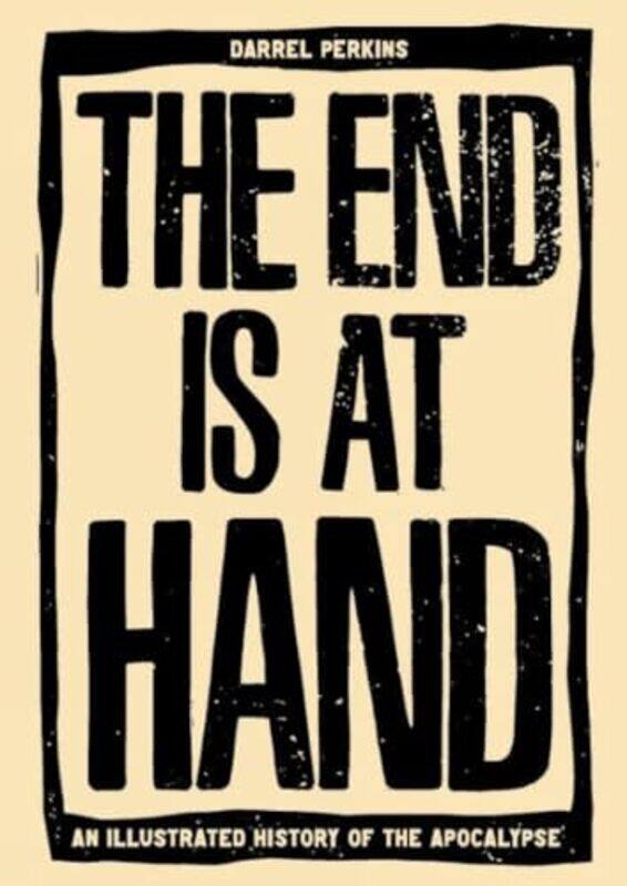 

The End Is At Hand by Darrell Perkins-Hardcover