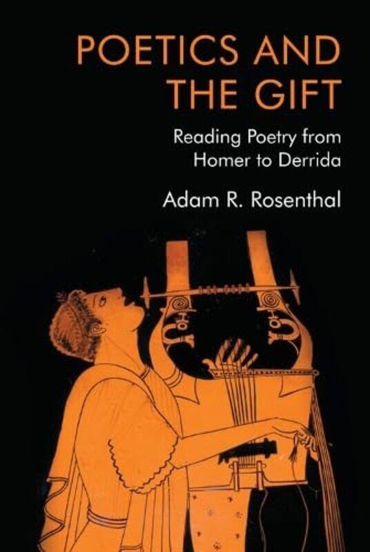 

Poetics and the Gift by Adam R Rosenthal-Paperback