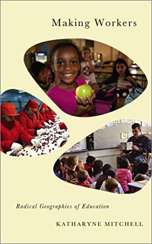 

Making Workers by Katharyne Mitchell-Paperback