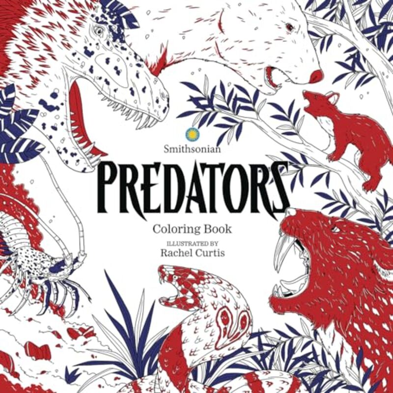 Predators A Smithsonian Coloring Book By Smithsonian Institution - Curtis, Rachel Paperback