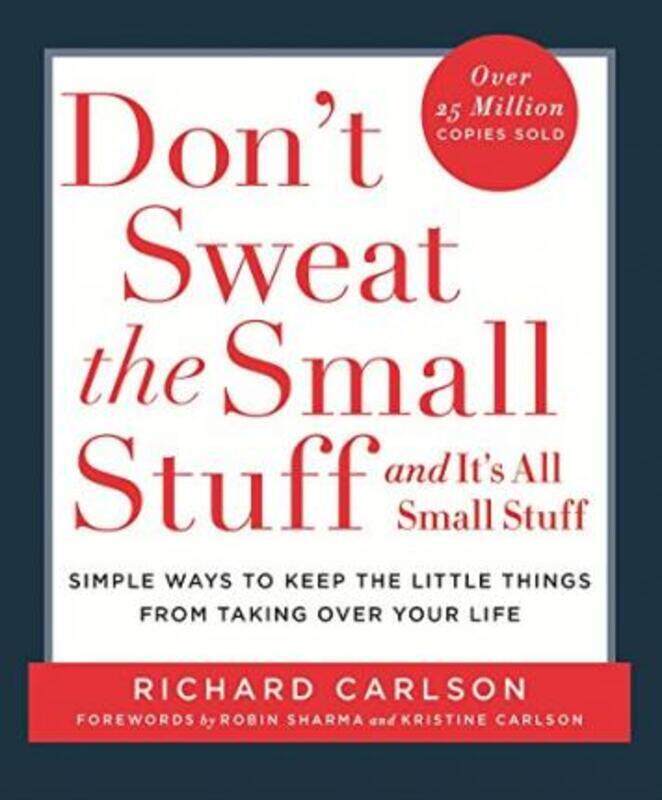 

Don't Sweat the Small Stuff... And It's All Small Stuff