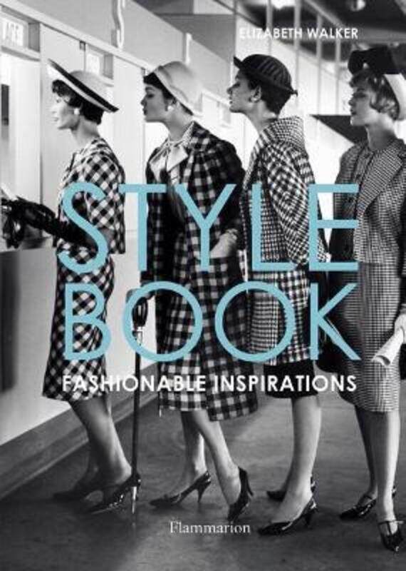 

Style Book: Fashionable Inspirations.Hardcover,By :Elizabeth Walker