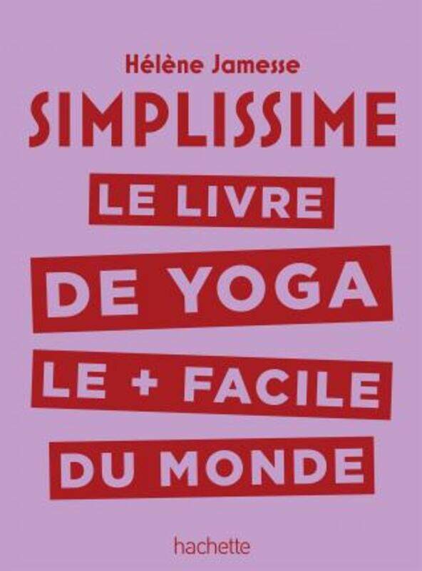 

Simplissime - Yoga: Le livre de Yoga le + facile du monde