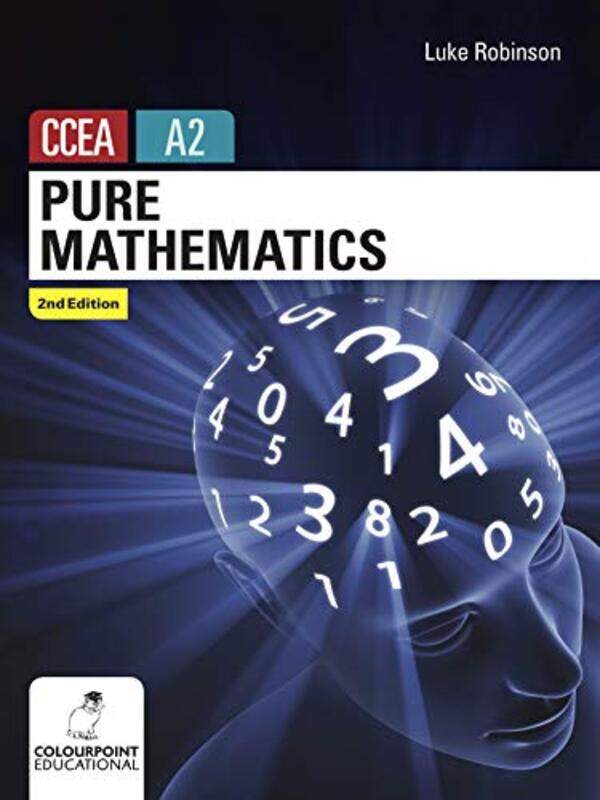 

Pure Mathematics for CCEA A2 Level by Luke Robinson-Paperback