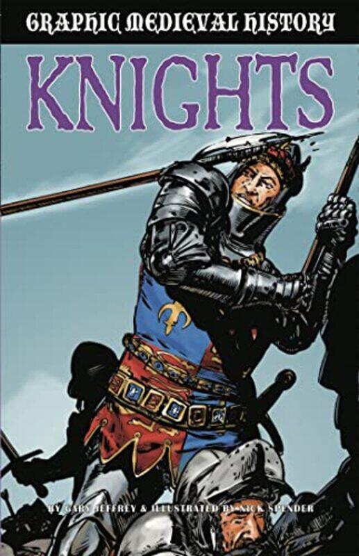

Graphic Medieval History Knights by Gary Jeffrey-Hardcover