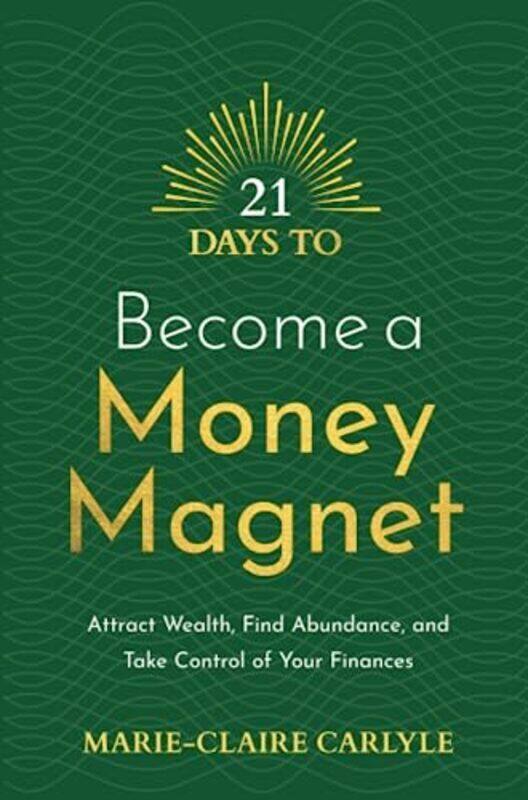 

21 Days To Become A Money Magnet,Paperback by Carlyle, Marie-Claire