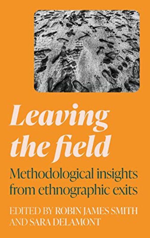 

Leaving The Field by Robin James SmithSara Delamont-Hardcover