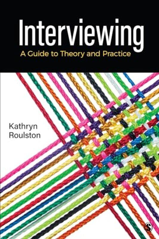 

Interviewing by Kathy University of Georgia, USA Roulston-Paperback