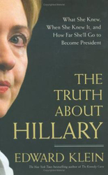 Truth About Hillary, Hardcover Book, By: Klein Edward