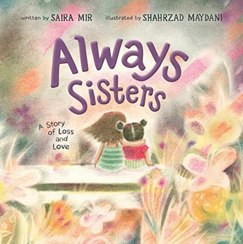 

Always Sisters by Saira MirShahrzad Maydani-Hardcover