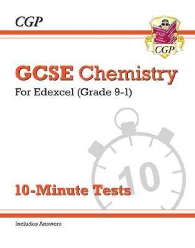 

Grade 9-1 GCSE Chemistry: Edexcel 10-Minute Tests (with answers)
