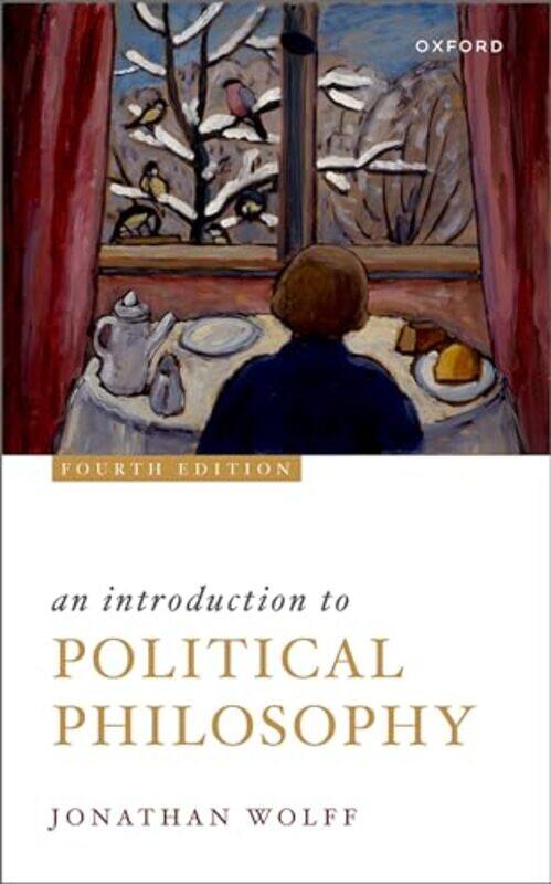 

An Introduction To Political Philosophy,Paperback By Wolff, Jonathan (Alfred Landecker Professor of Values and Public Policy, Blavatnik School of Gove