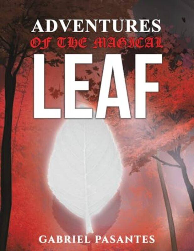 

Adventures of the Magical Leaf by Gabriel Pasantes-Paperback