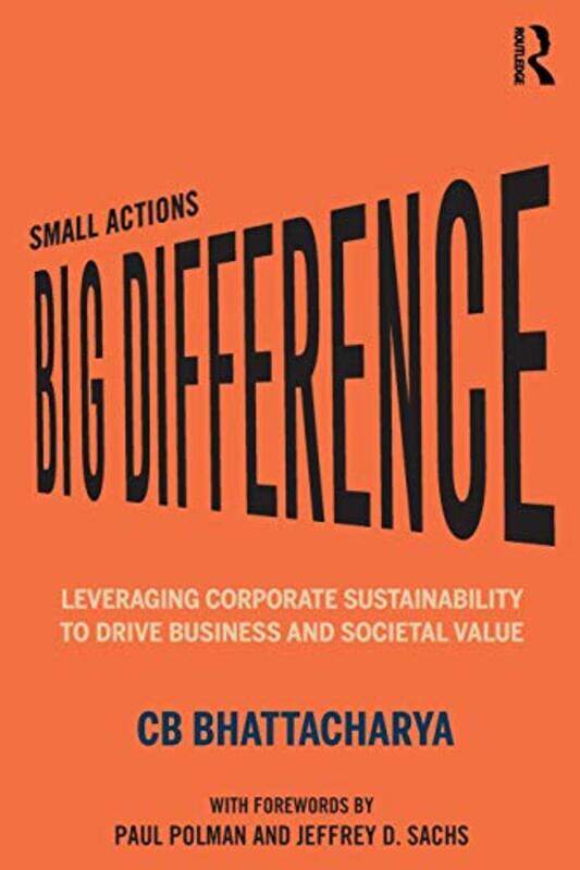 

Small Actions Big Difference by CB Bhattacharya-Paperback