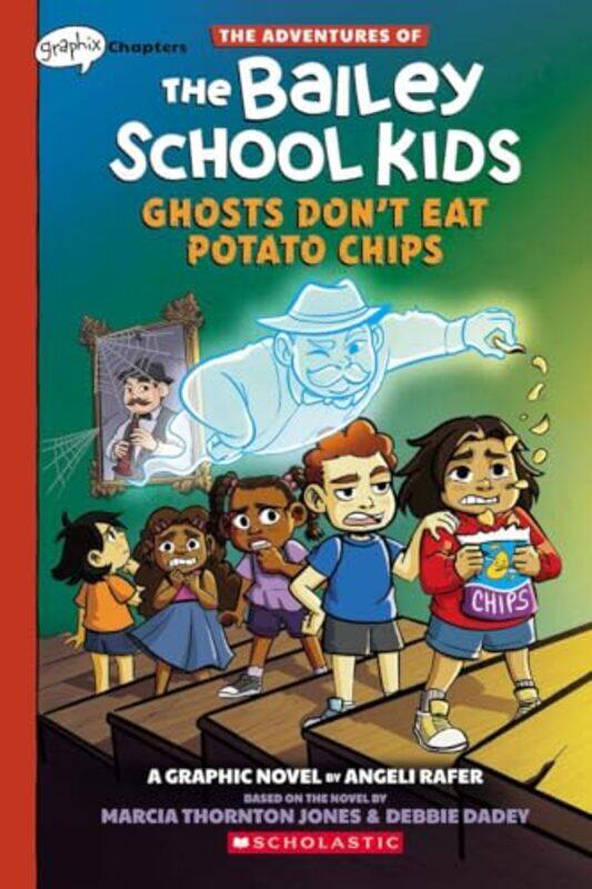 

Adventures of the Bailey School Kids Ghosts Dont Eat Potato Chips by Marcia Thornton JonesAngeli Rafer-Paperback