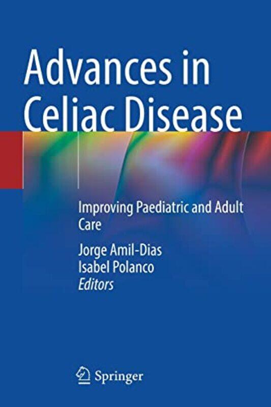 

Advances in Celiac Disease by Jorge Amil-DiasIsabel Polanco-Paperback