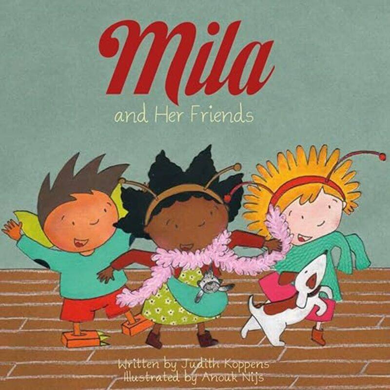 

Mila and Her Friends by Judith KoppensAnouk Nijs-Hardcover