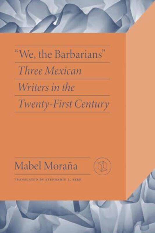 

We the Barbarians by Mabel MoranaStephanie Kirk-Paperback