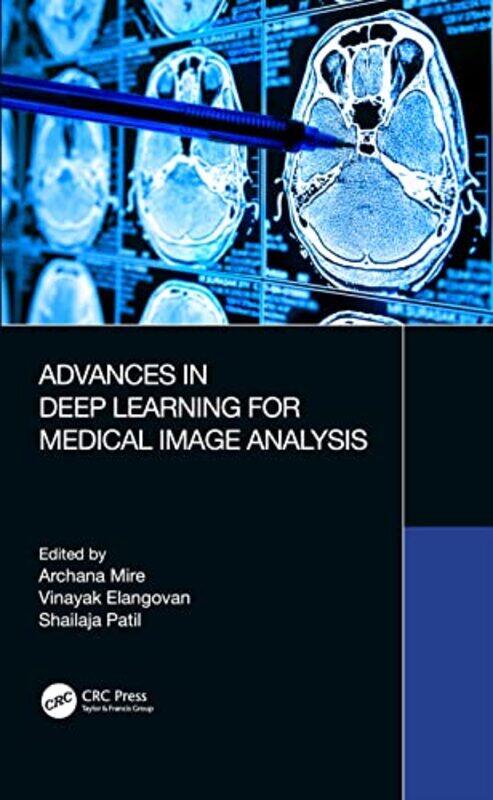 

Advances In Deep Learning For Medical Image Analysis By Archana Terna Engin...Hardcover